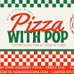 Pizza with Pop: A Father's Day Experience
