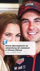 Drew Barrymore se emociona al conocer a Checo Pérez y se vuelve viral