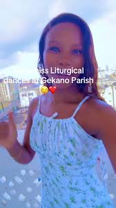 Nimemiss Liturgical Dances at Gekano Parish