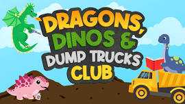 Dragons, Dinos & Dump Trucks Club