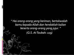 Maybe you would like to learn more about one of these? 8 Hikmah Perilaku Jujur Menurut Islam Biasakan Jujur Yuks