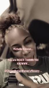 Michelle R AlstonChosen NationChoseNation Women’s Ministry ChosenNation  Womens Ministry Inc.