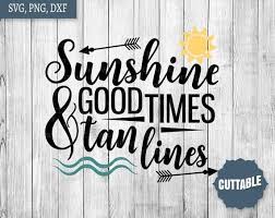 Download Sunshine Good Times And Tan Lines Svg Summer Quote Svg Etsy In 2021 Good Times Quotes Summer Quotes Pool Quotes