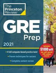 Students considering either industrial or academic careers. Princeton Review Gre Prep 2021 4 Practice Tests Review And Techniques Online Features Graduate Test Prep Whsmith