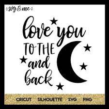 Download Love You To The Moon And Back Svg Me