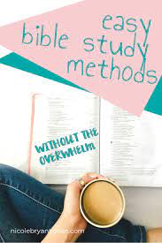 Easy Bible Study Methods Without The Overwhelm Easy Bible Study Bible Study Methods Learn The Bible