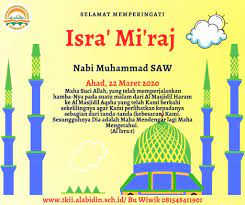 Peristiwa isra' mi'raj diambil dari dua kata yaitu isra' dan mi'raj. Isra Mi Raj Nabi Muhammad Saw Tkii Al Abidin