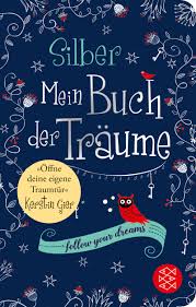Download pdf, epub, mobi, kindle von der nebelmann. Silber Mein Buch Der Traume Kerstin Gier S Fischer Verlage