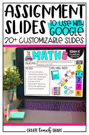 Assignment Slides Use With Google Slides In 2020 Google Classroom Google Classroom Elementary Classroom Tech