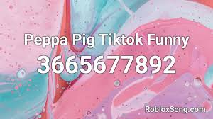 Meme roblox id codes are the set of codes that can be used to play the meme sounds. Peppa Pig Tiktok Funny Roblox Id Roblox Music Codes
