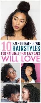 Natural hair can be worn in a variety of different ways, and one of my favorites is half up half down. 10 Easy Half Up Half Down Hairstyles For Natural Hair Gals Hot Beauty Health