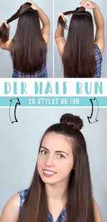 half bun so gelingt die coole frisur frisuren halber haarknoten coole frisuren