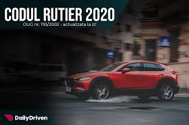 Oug 195 2005 a se vedea decizia 594 2019. Codul Rutier Actualizat 2020 Dailydriven