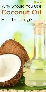 How To Use Coconut Oil For Tanning Coconut Oil For Tanning Coconut Oil For Acne Coconut Oil Tanning