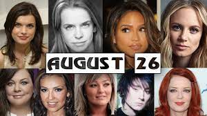 August 26 Famous Birthdays Youtube