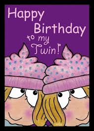Happy Birthday Wishes For Twins Sisters Happy Birthday To My Twin Twin Sisters Card Ad Affiliate Birthday Happy Twin Card Happy Birthday Me Happy Birthday Twin Sisters