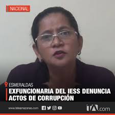 ESMERALDAS Exfuncionaria del IESS denuncia actos de corrupción. Se trata  del otorgamiento de contratos y compras indebidas->http://ow.ly/V1Bn30r1sfd