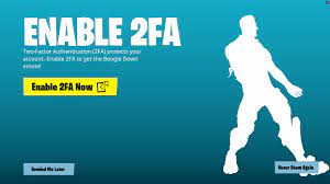Enable Two Factor Authentication On Your Epic Games Account To Receive The Free Boogie Down Emote Fortnite Intel