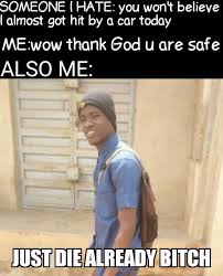 Just Die Meme By Mperorzee Memedroid