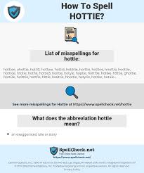 How To Spell Hottie And How To Misspell It Too Spellcheck Net