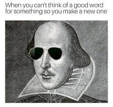 Quot Comparing Your Relationship To Romeo And Juliet To Express How In Love You Are Is Kind Of Like Using Hamlet To De Shakespeare Plays Memes Memes Sarcastic