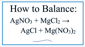 How To Balance Agno3 Mgcl2 Agcl Mg No3 2 Youtube
