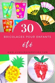 30 Bricolages D Ete A Faire Avec Les Enfants Bricolage Ete Artisanat Bricolage Papier Creations Estivales