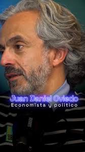 Juan Daniel Oviedo: Un Camino hacia la Presidencia