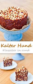 Kalter Hund In Rund No Bake Cake Sunday Lecker Macht Laune Kuchen Ohne Backen Kuchen Und Torten Susses Backen
