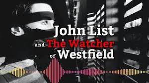 Maybe you would like to learn more about one of these? Tales Of True Crime Episode 18 John List And The Watcher Of Westfield The Mighty 790 Kfgo Kfgo