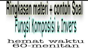 Fungsi adalah salah satu materi yang sangat penting untuk dipelajari sebelum kamu memasuki bab lainnya, seperti turunan dan integral. Ringkasan Materi Full Beserta Contoh Soal Fungsi Komposisi Dan Invers Youtube