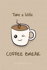 Coffee Break Coffee Break Quotes Coffee Break Coffee Humor