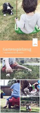 Spielzeug Fur Den Garten 7 Spielideen Fur Kleinkinder Im Sommer Werbung In 2020 Gartenspielzeug Spielideen Spielzeug