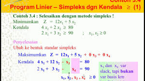 Maybe you would like to learn more about one of these? Contoh Menyelesaikan Spl Dengan Metode Simpleks Dengan Kendala Lebih Dari Atau Sama Dengan Youtube