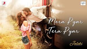 Mera Pyar Tera Pyar Arijit Singh Jalebi Jeet Gaanguli Rashmi Virag Varun Rhea Youtube New Hindi Songs Songs Bollywood Music Videos