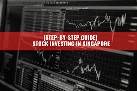 Step By Step Guide To Stock Investing In Singapore
