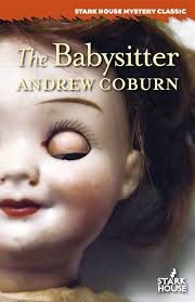 The Babysitter (Stark House Mystery Classic): Coburn, Andrew:  9781933586922: Amazon.com: Books