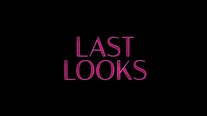 Dirigida por tim kirkby en 2021. Last Looks Official Trailer Youtube
