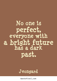 A bright future for the nation depends on the health and prosperity of rural america. Bright Future Quotes And Sayings Quotesgram