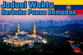 Orang yang berpuasa akan masuk melalui pintu tersebut pada hari kiamat kelak. Jadual Waktu Berbuka Puasa Kuala Lumpur Putrajaya Labuan 2020 Ramadhan Sahur