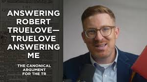 Answering Robert Truelove—Truelove Answering Me