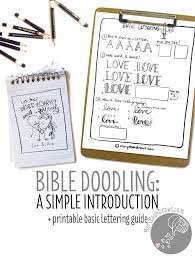 In this article we share with you 15 free bible journaling printables and templates you can use to make your bible journals more attractive. Bible Doodling A Simple Introduction Free Printable Basic Lettering Guide