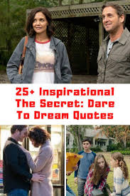 25 Inspirational The Secret Dare To Dream Quotes Guide 4 Moms Dream Quotes The Secret Movie The Secret