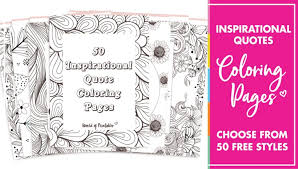 Printable coloring and activity pages are one way to keep the kids happy (or at least occupie. 50 Best Printable Inspirational Quote Coloring Pages World Of Printables