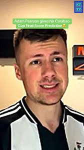 Newcastle United content creator Adam Pearson gives his score predictions  ahead of the Carabao Cup Final between Liverpool and Newcastle