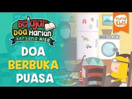 Yuk Belajar Doa Sehari Hari Do A Berbuka Puasa Yufid Kids Youtube Belajar