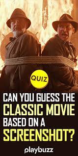 Can You Guess The Classic Movie Based On A Screenshot Playbuzz Quiz Movie Facts Trivia Quizzes