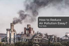 Jan 29, 2020 · air pollution is a problem that affects life all over the world. How To Reduce Air Pollution Essay For Kids Earth Reminder