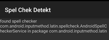 Is There Any Way To Programmatically Determine Whether Android Device Has Builtin Spellchecker Stack Overflow