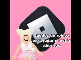 Nombres de juegos de roblox que te dan robux gratis. Descargar Juegos De Roblox Para Jugar Si Estas Aburrido